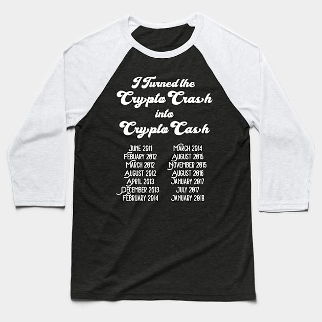Crypto Crash into Crypto Cash Baseball T-Shirt by TriHarder12